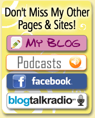 Don't Miss My Blog, Facebook and Blogtalk Radio Sites!